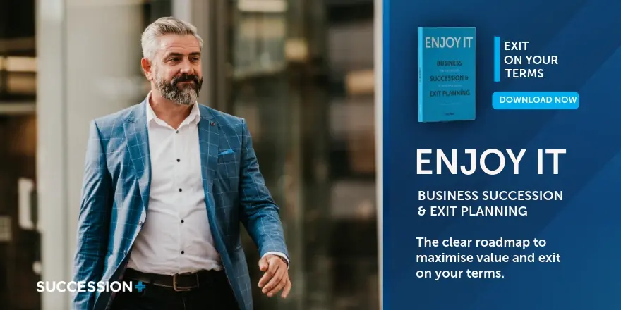 Enjoy It – Business Succession and Exit Planning Enjoy It – Business Succession and Exit Planning
